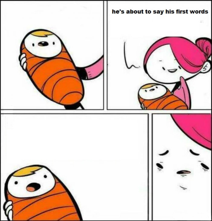 He is About to Say His First Words
