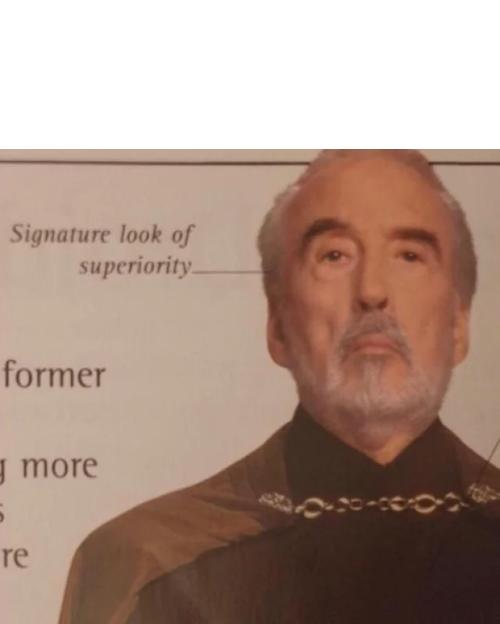 Signature Look of superiority