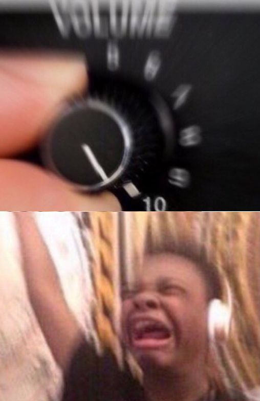 Turn up the volume